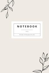 Notebook My Way. My Rules. My Life