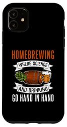 Homebrewing Science And Drinking Beer Design Case for iPhone 11