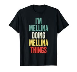 I'M Mellina Doing Mellina Cose Nome Mellina Maglietta