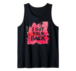 Vibrante discorso «I Got Your Back» per veri compagni Canotta