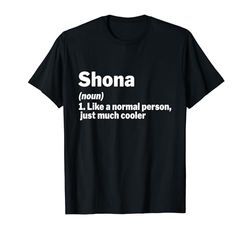 Shona Definizione Nome Personalizzato Divertente Idea Regalo Shona Maglietta