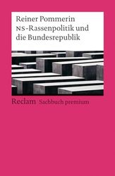 Die NS-Rassenpolitik und die Bundesrepublik: Reclam Sachbuch premium: 14472