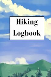 Hiking Logbook:: 6 x 9 inches 120 pages Hiking Trail Journal, with space for photos| Dairy for Men and Women| Travel friendly size| Great gift for Adventure seekers, hikers or campers