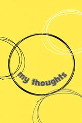 My Thoughts Journal - Yellow, 70 Blank Pages, lined