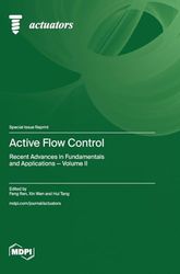 Active Flow Control: Recent Advances in Fundamentals and Applications - Volume II