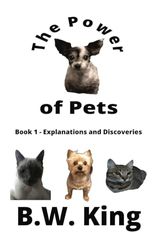 The Power of Pets Book 1 - Explanations and Discoveries