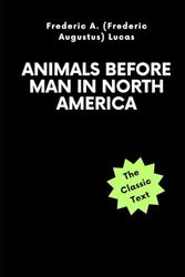 Animals Before Man in North America