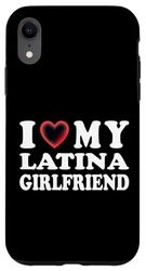 Custodia per iPhone XR I Love My Latina Girlfriend, I Heart My Latina Girlfriend