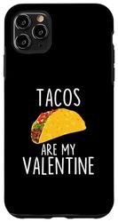 Carcasa para iPhone 11 Pro Max Tacos Are My Valentine Cute Funny Comida Mexicana Día de San Valentín