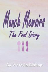 Munch Memoirs: My Food Diary