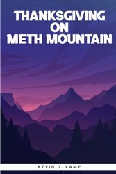 Thanksgiving on Meth Mountain