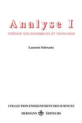 Analyse, Volume 1: Volume 1. Théorie des ensembles et topologie