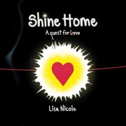 Shine Home: A quest for Love