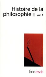 Histoire de la philosophie, tome 3, volume 1