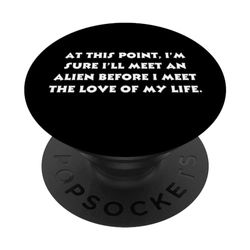 EN ESTE PUNTO ESTOY SEGURO DE CONOCER UNA ALINEACIÓN ANTES DE MI AMANTE PopSockets PopGrip Intercambiable