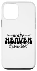 iPhone 12 mini Make Heaven Crowded Women's Christian Case