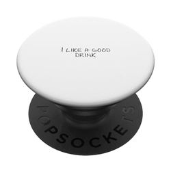 I like a good drink PopSockets Swappable PopGrip