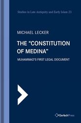 The "Constitution of Medina": Muḥammad's First Legal Document: 23