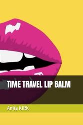 TIME TRAVEL LIP BALM