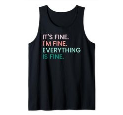 Its Fine Im Fine Everythings Fine - Camiseta gráfica para mujer Camiseta sin Mangas