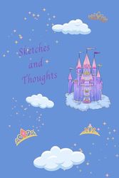 Sketches and Thoughts Journal : Cute gift for girls, great for those who love to draw and express themselves