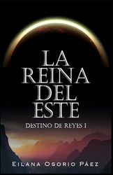 la Reina del Este - Destino de reyes 1