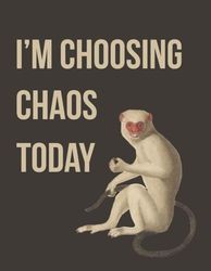 I’m Choosing Chaos Today! | Cheeky Monkey Vintage Illustration Journal: Lined Notebook for Art, Writing, and Notetaking