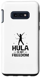 Coque pour Galaxy S10e Hula Is My Freedom Hula Hoop Fintess Hoop Dancing Sport