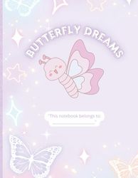 Butterfly Notebook for Girls: A Cute and Colorful Journal with 100 Pages and Butterfly Illustrations: Perfect for Writing, Drawing, Journaling, and School – 8.5 x 11 Inches – Whimsical Butterfly Cover