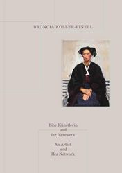 Broncia Koller-Pinell An Artist and Her Network /anglais/allemand