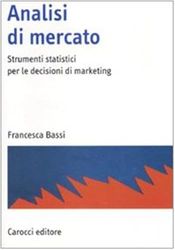 Analisi di mercato. Strumenti statistici per le decisioni di marketing
