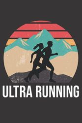 Ultra Running: Ultra Running Journal Gift for Ultra Runner, Lined Notebook with 120 Pages