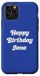 Happy Birthday Jana Case for iPhone 11 Pro
