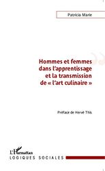 Hommes et femmes dans l'apprentissage et la transmission de l'art culinaire""