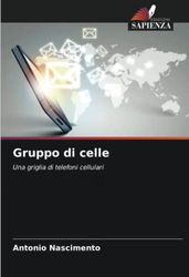 Gruppo di celle: Una griglia di telefoni cellulari