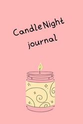 Candle Night Jornal: Your Candle Night Journal,120 pages,Ideal for girls around 10-12 or older, best friends, girlfriends, daughters and Candle Lovers