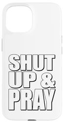 Inspirational Zitto e pregare Custodia per iPhone 15