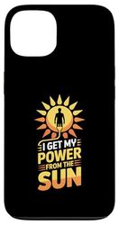 I Get My Power From The Sun Solar Energy Humor Case for iPhone 13