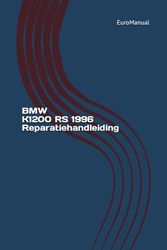 BMW K1200 RS 1996 Reparatiehandleiding: BMW K1200RS 1996 reparatiegids