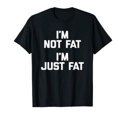 Io non sono grasso, I'm Just Fat T-Shirt divertente dire grasso ragazzo grasso Maglietta