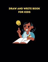 Draw & Write Book for Kids:: primary Story Paper Bulk & Composition kindergarten Notebook & drawing Area 120 pages & Creative Sketches Simple Write Journal