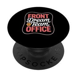 Front Dream Team Oficina Soporte Administrativo Impresionante Colega PopSockets PopGrip Adhesivo
