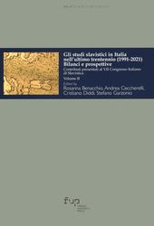 Gli studi slavistici in Italia nell'ultimo trentennio (1991-2021). Bilanci e prospettive. Contributi presentati al 7º Congresso italiano di slavistica (Vol. 2)
