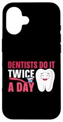 Dentistes Brosse Dents Deux fois par Jour Design pour Mécanique Dentaire Coque pour iPhone 16
