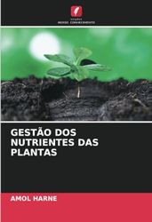 GESTÃO DOS NUTRIENTES DAS PLANTAS