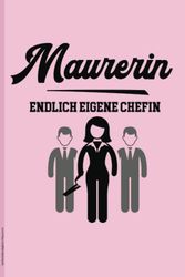 Selbstständigkeit Maurerin: Notizbuch Geschäftsgründung für neue selbstständige Maurerin das praktische Betriebsgründung Geschenk eine Geschenkidee für Firmengründerin mit Geschäftsideen