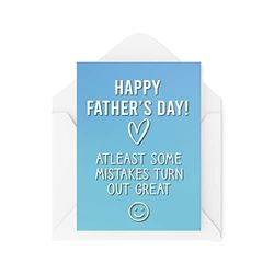 Funny Father's Day Cards | at Least Some Mistakes Turn Out Great Greeting Card | Witty Humour Laughter Banter Joke Fun | CBH167