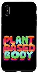 Plant Based Body Stile di vita vegetariano vegano ||-- Custodia per iPhone XS Max