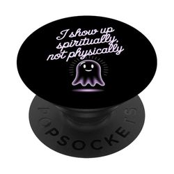 Aparezco espiritualmente no físicamente - Cita de humor fantasma PopSockets PopGrip Adhesivo