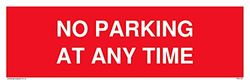 NO PARKING AT ANY TIME Sign - 300x100mm - L31